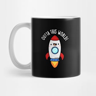 Outta This World Cute Rocket Pun Mug